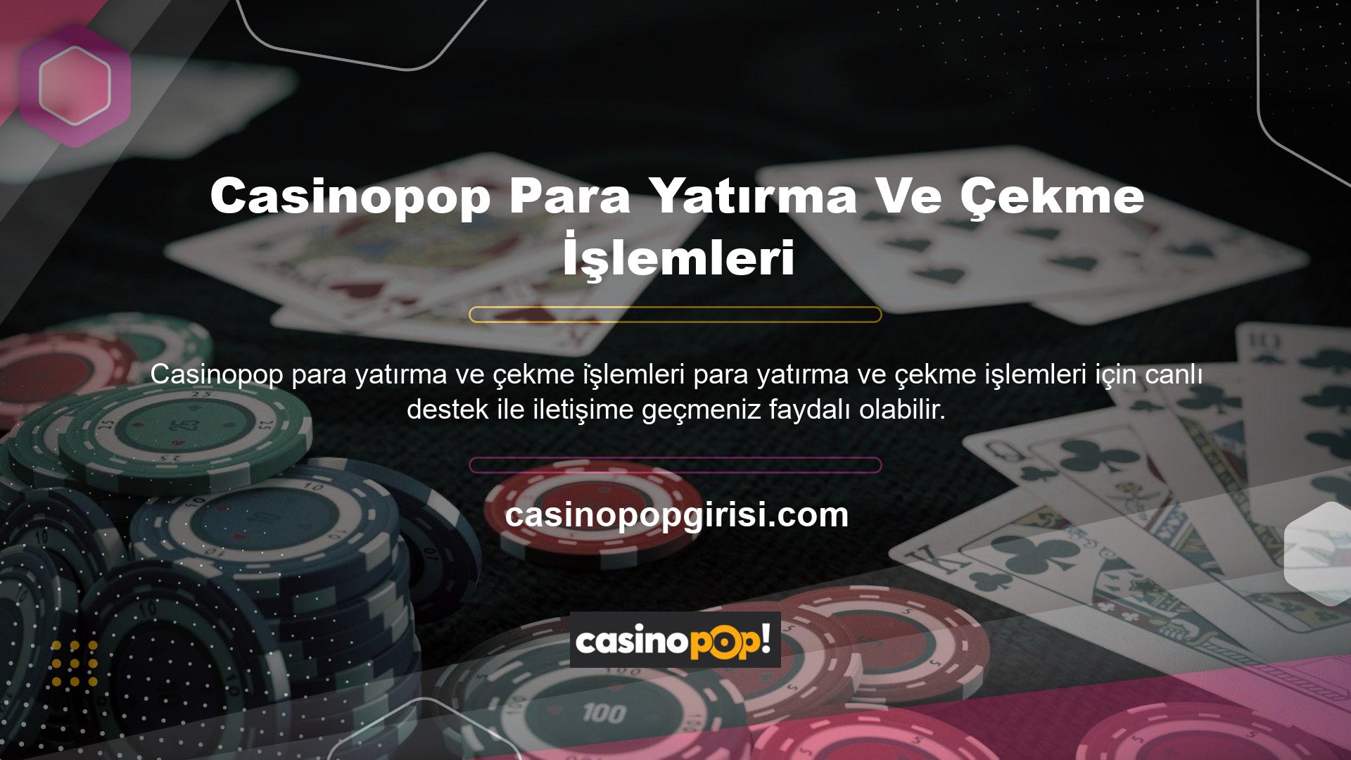 Casinopop kullanılan teknoloji ve para yatırma ve çekme limitleri sürekli değişiyor, bu nedenle müşteri desteğine ayak uydurmak önemlidir
